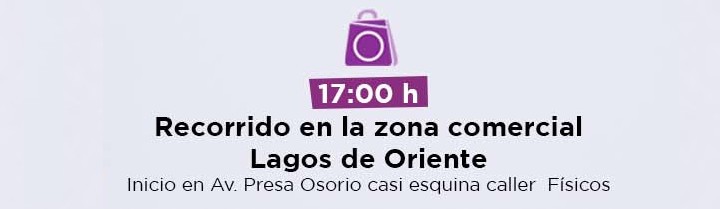 Recorrido en la zona comercial Lagos de Oriente