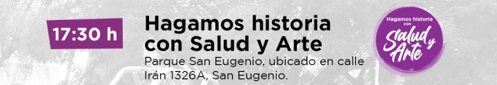 Hagamos historia con Salud y Arte, parque San Eugenio